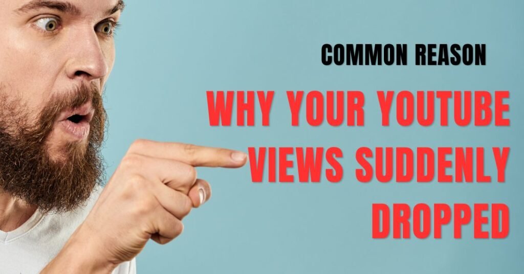 YouTube Views Suddenly Dropped